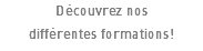 Découvrez nos différentes formations!